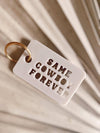 SAME COWBOY FOREVER KEYCHAIN